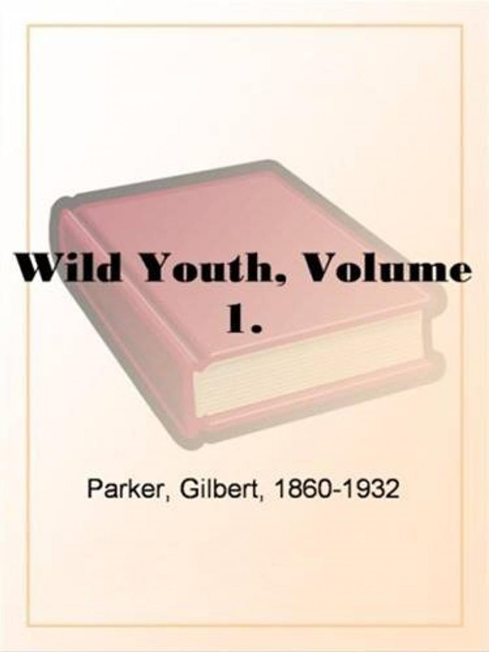 Big bigCover of Wild Youth, Volume 1.