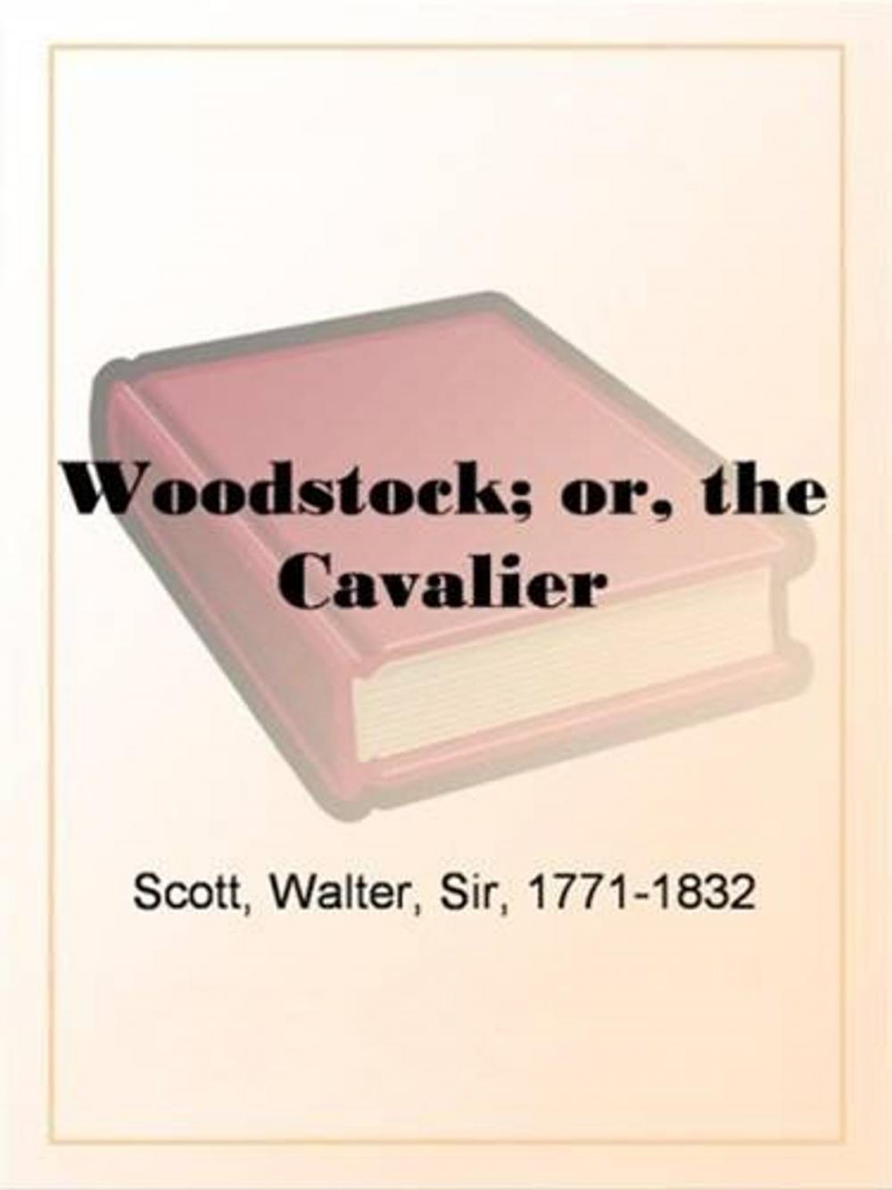 Big bigCover of Woodstock; Or, The Cavalier