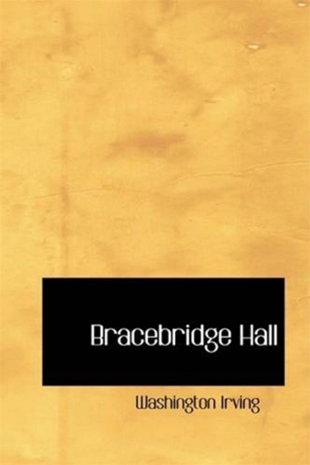 Big bigCover of Bracebridge Hall, Or The Humorists