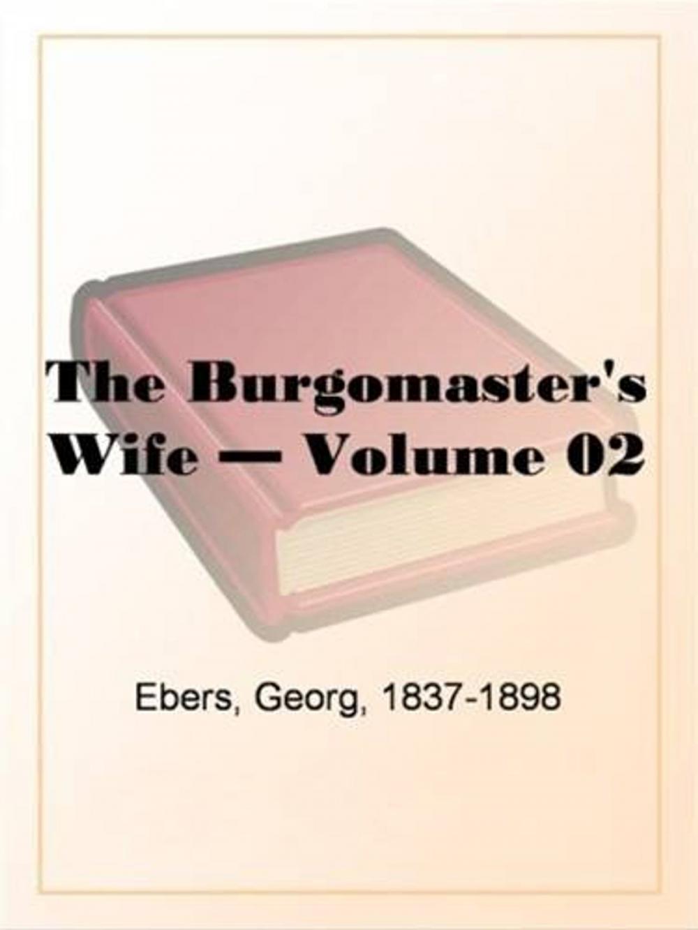 Big bigCover of The Burgomaster's Wife, Volume 2.