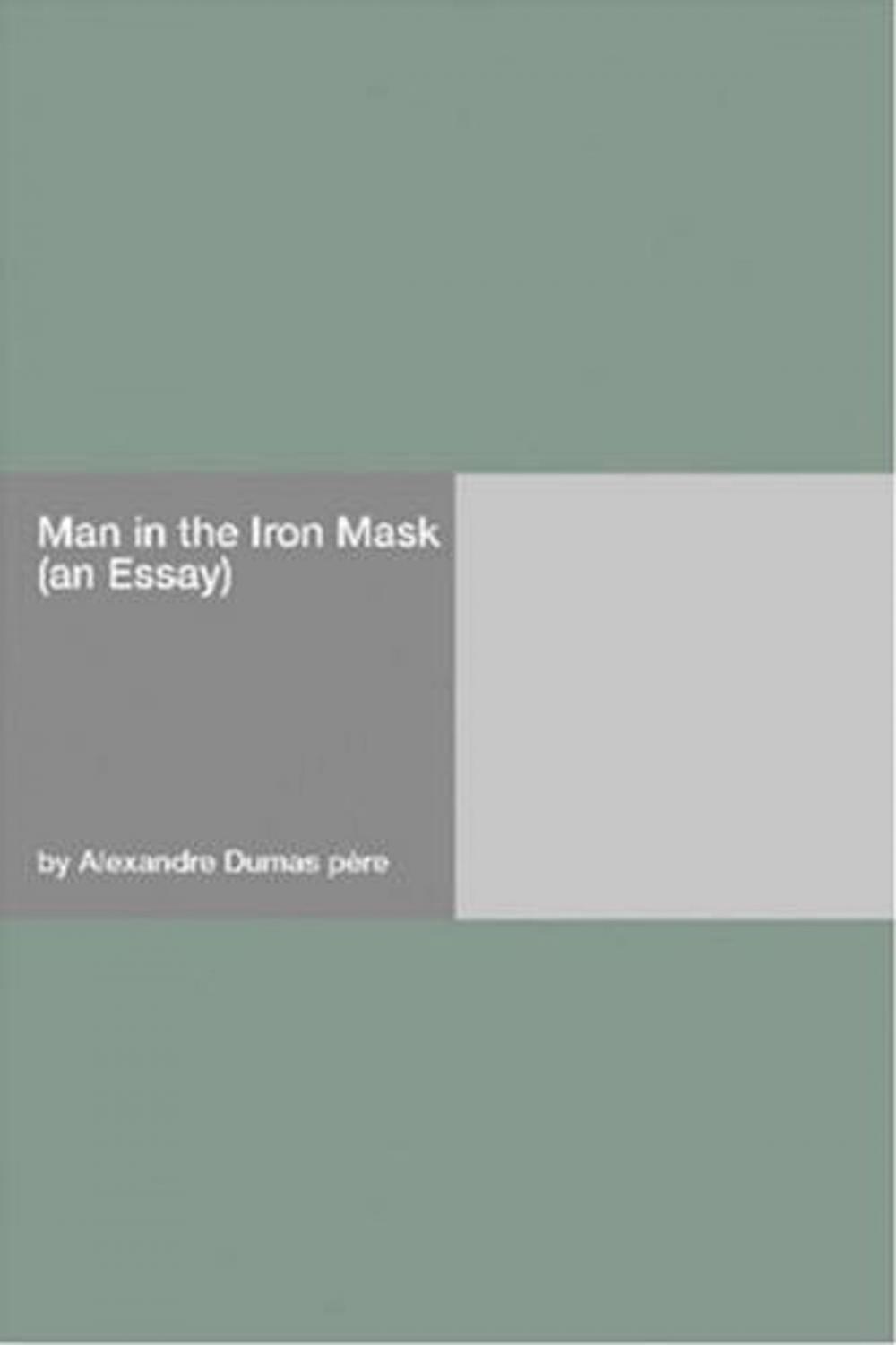 Big bigCover of The Man In The Iron Mask [An Essay]