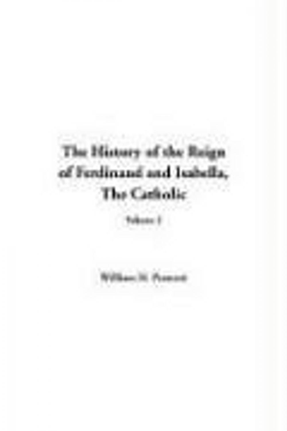 Big bigCover of The History Of The Reign Of Ferdinand And Isabella The Catholic, V2