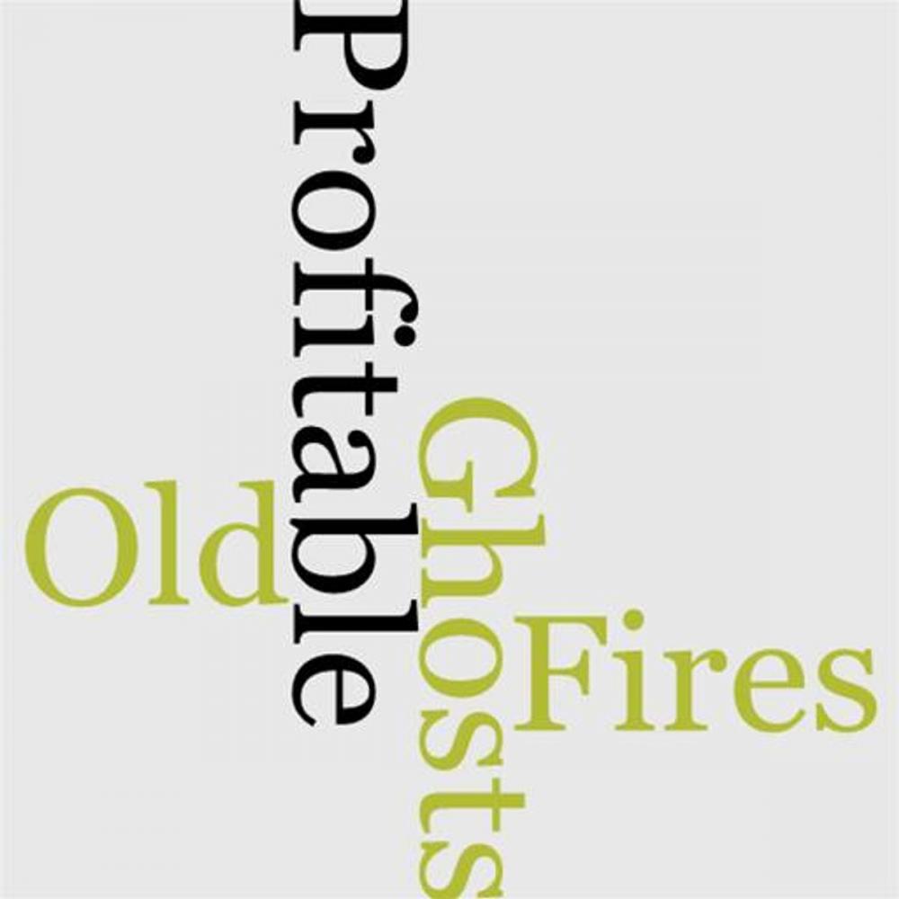 Big bigCover of Old Fires And Profitable Ghosts