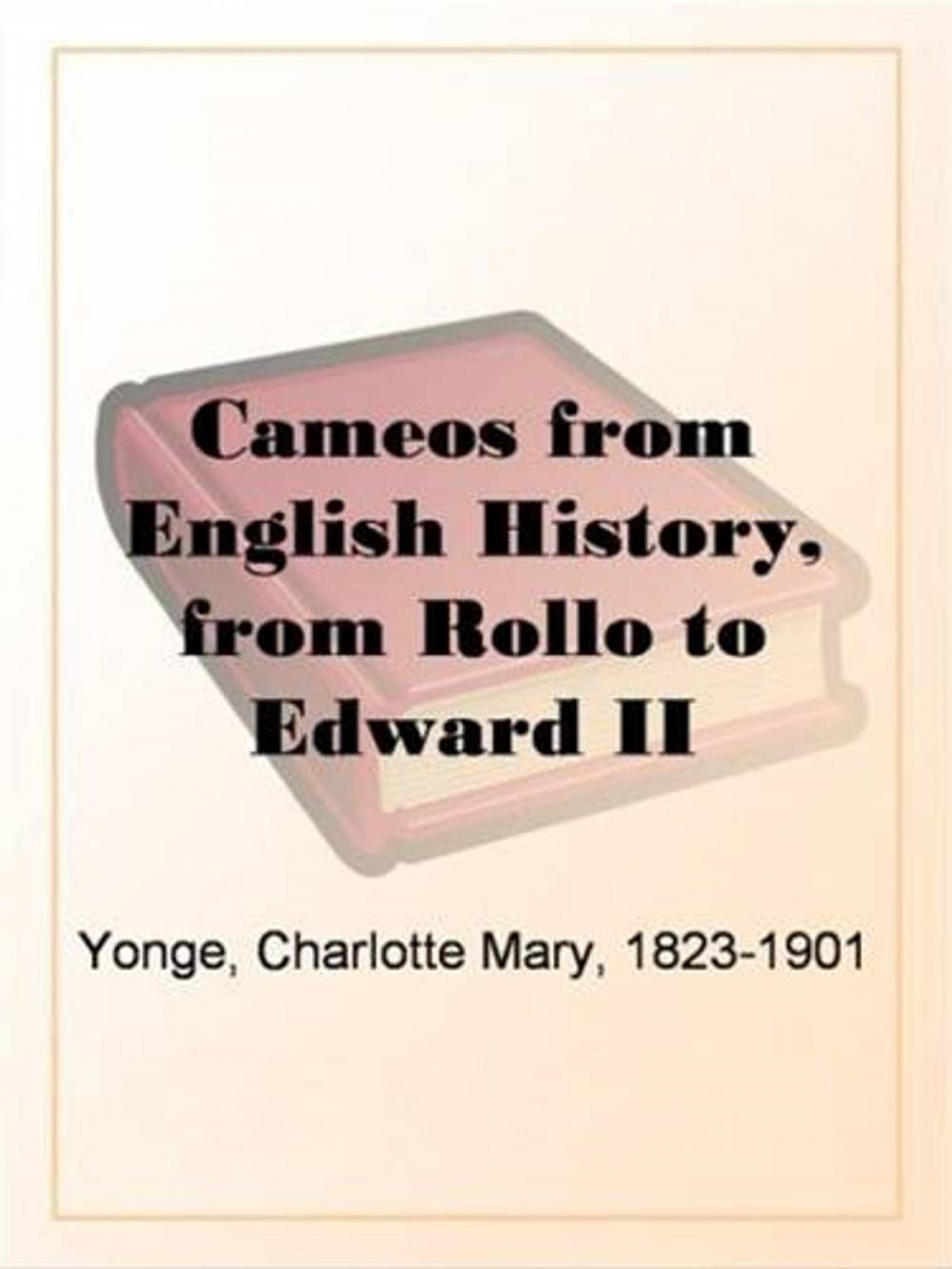 Big bigCover of Cameos From English History, From Rollo To Edward II