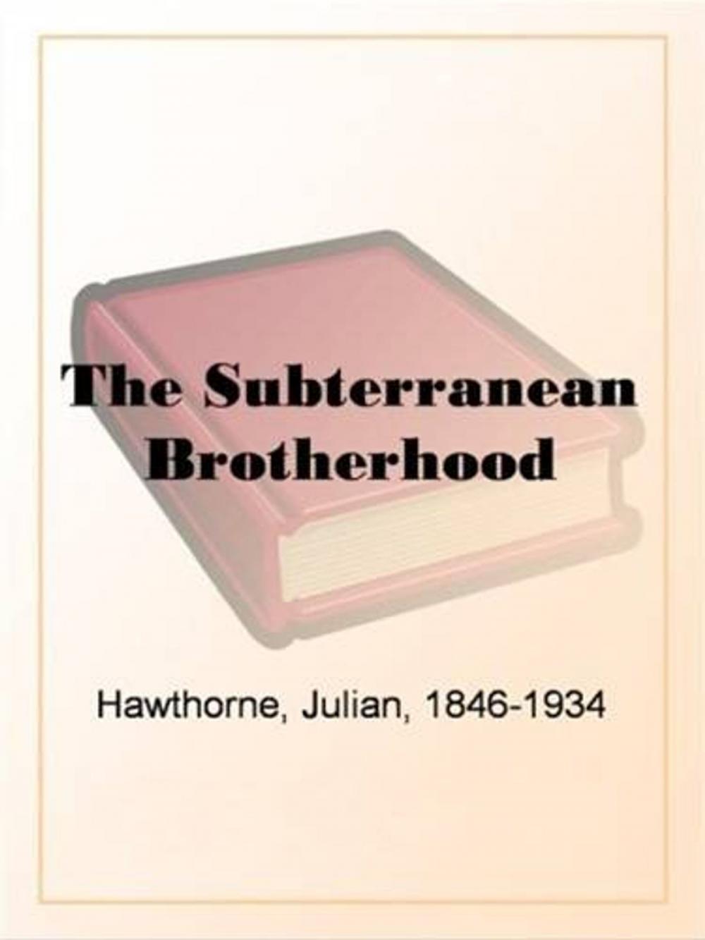 Big bigCover of The Subterranean Brotherhood
