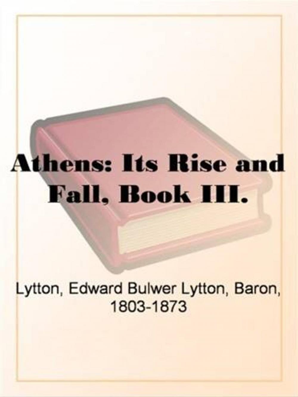 Big bigCover of Athens: Its Rise And Fall, Book III.