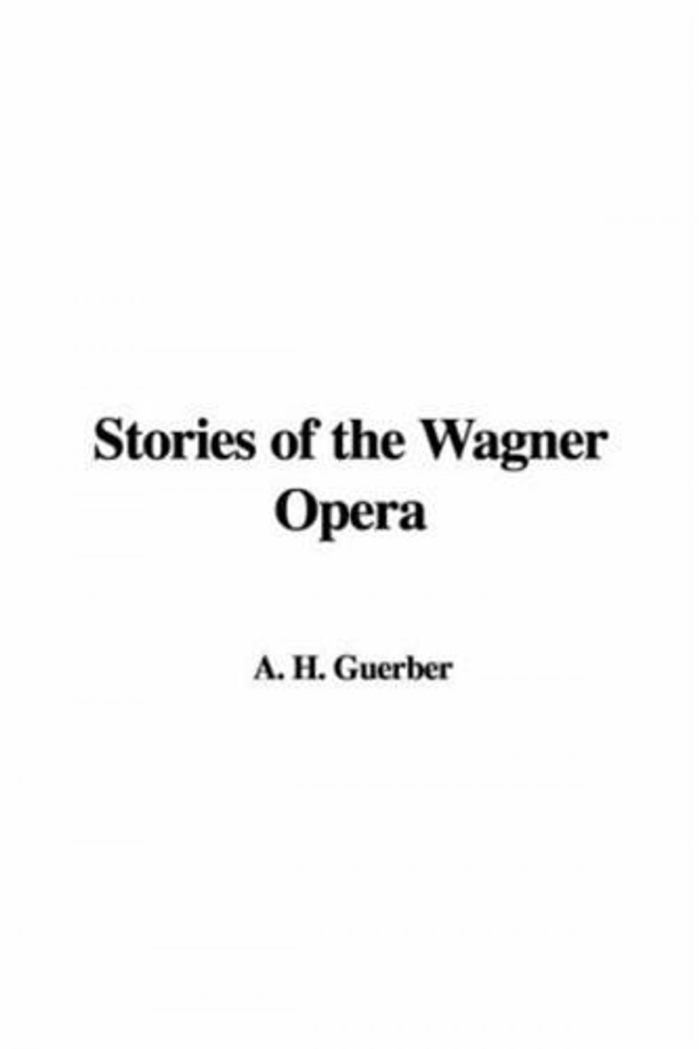 Big bigCover of Stories Of The Wagner Opera