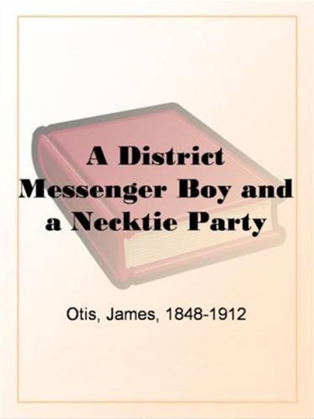 Big bigCover of A District Messenger Boy And A Necktie Party