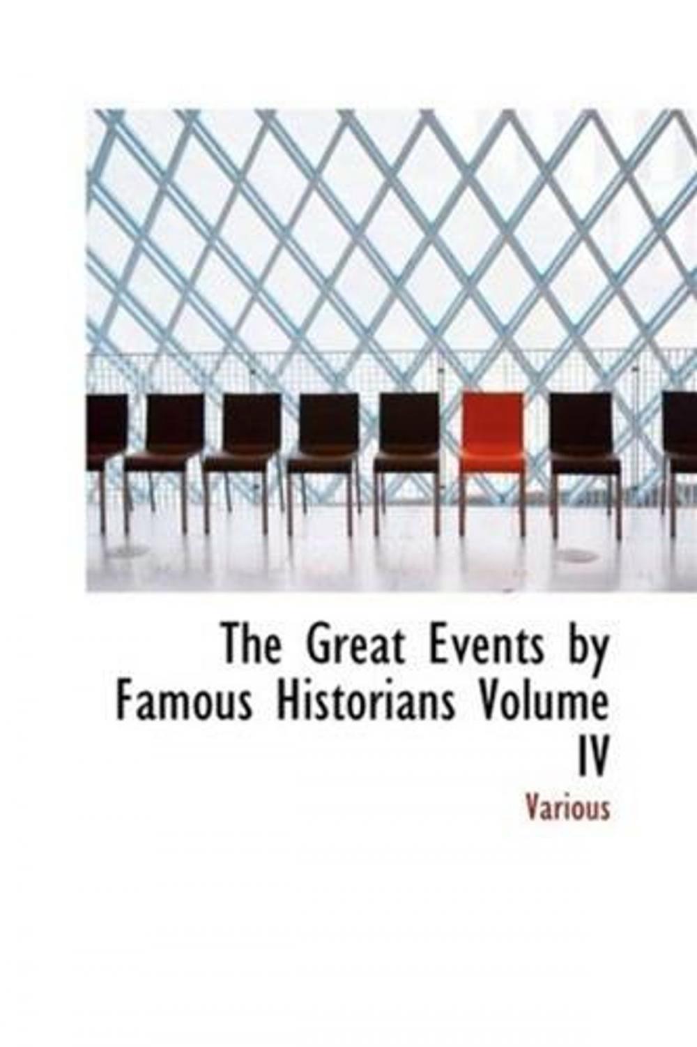Big bigCover of The Great Events By Famous Historians, Volume 4