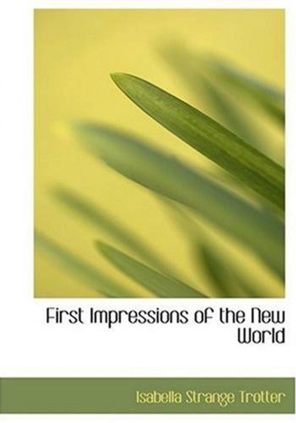 Big bigCover of First Impressions Of The New World