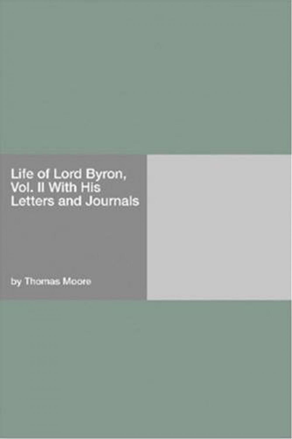 Big bigCover of Life Of Lord Byron, Vol. II