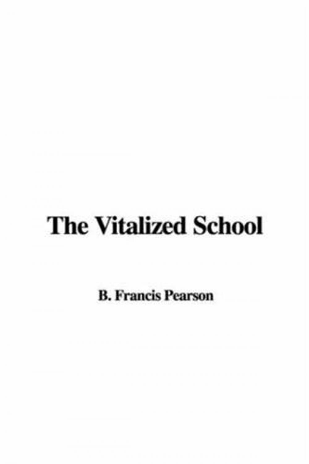 Big bigCover of The Vitalized School