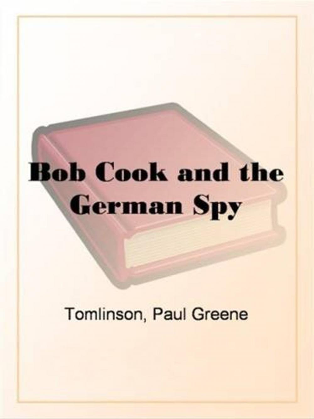 Big bigCover of Bob Cook And The German Spy