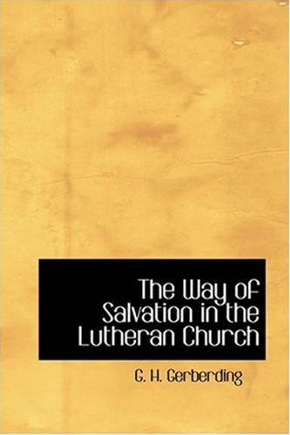 Big bigCover of The Way Of Salvation In The Lutheran Church