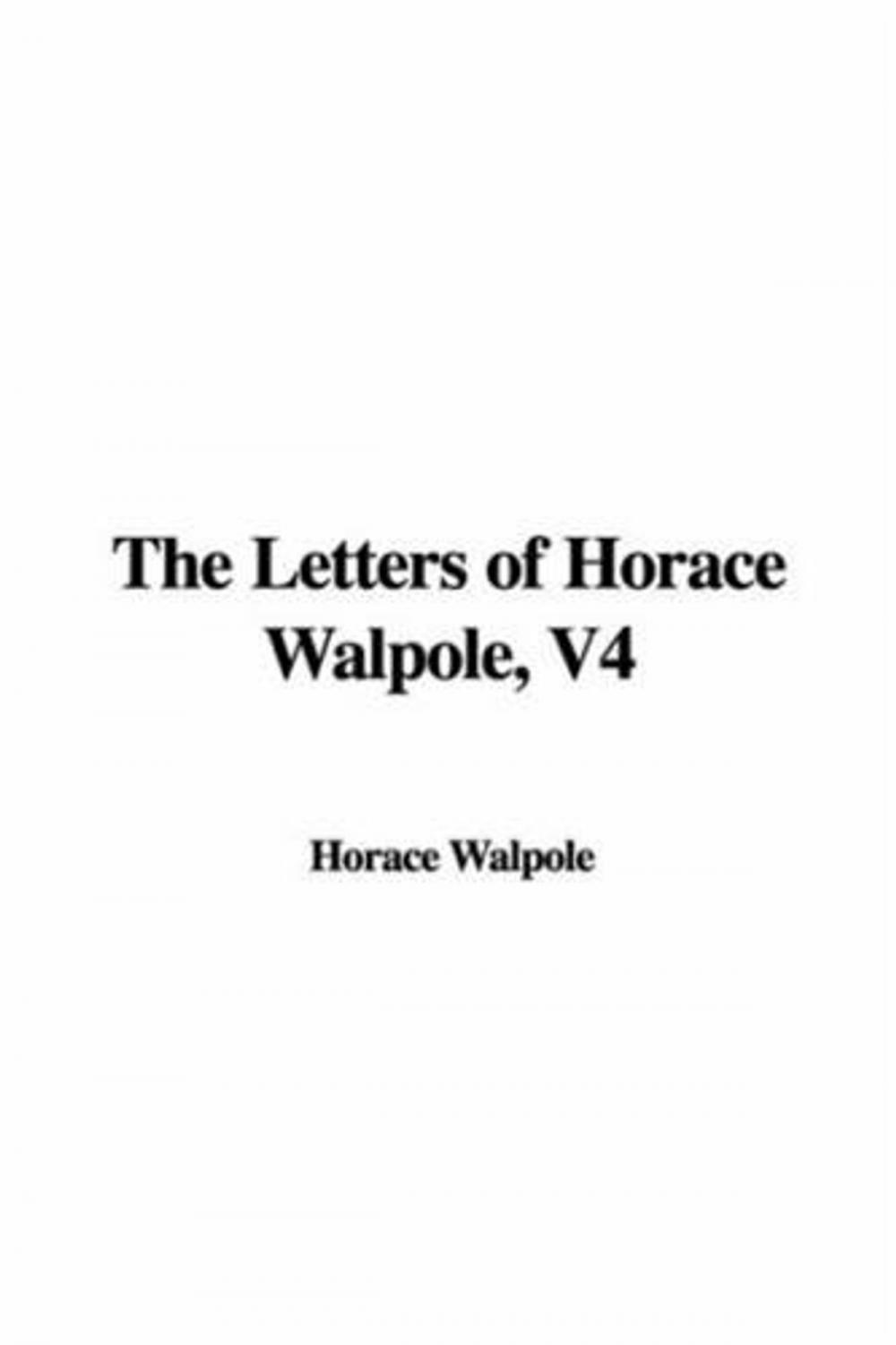 Big bigCover of Letters Of Horace Walpole, V4