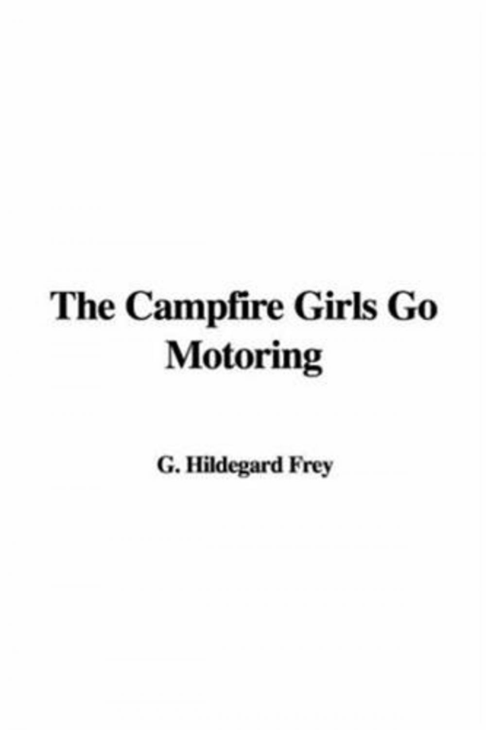 Big bigCover of The Campfire Girls Go Motoring