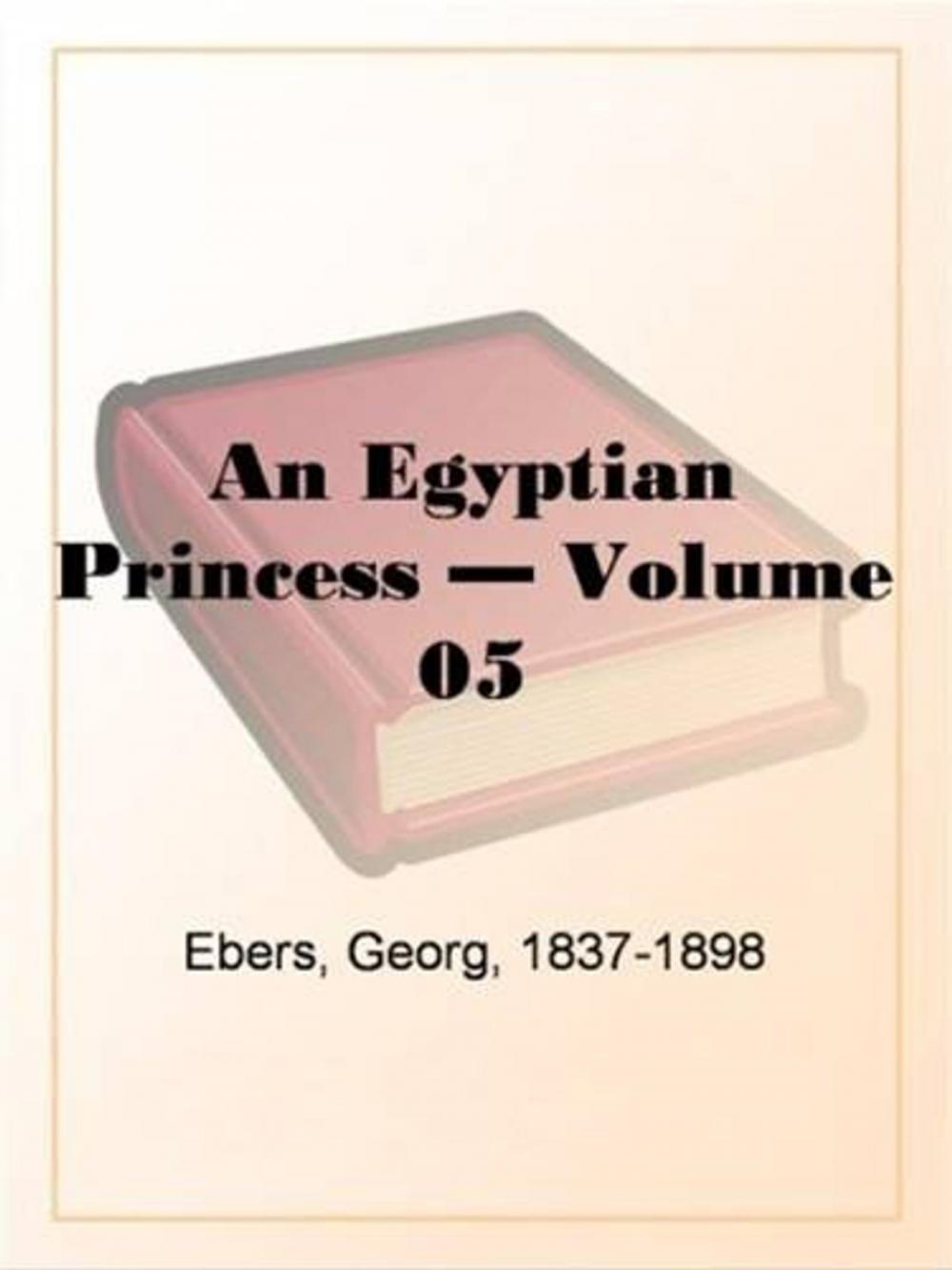 Big bigCover of An Egyptian Princess, Volume 5.