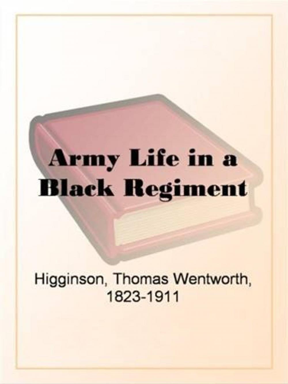 Big bigCover of Army Life In A Black Regiment