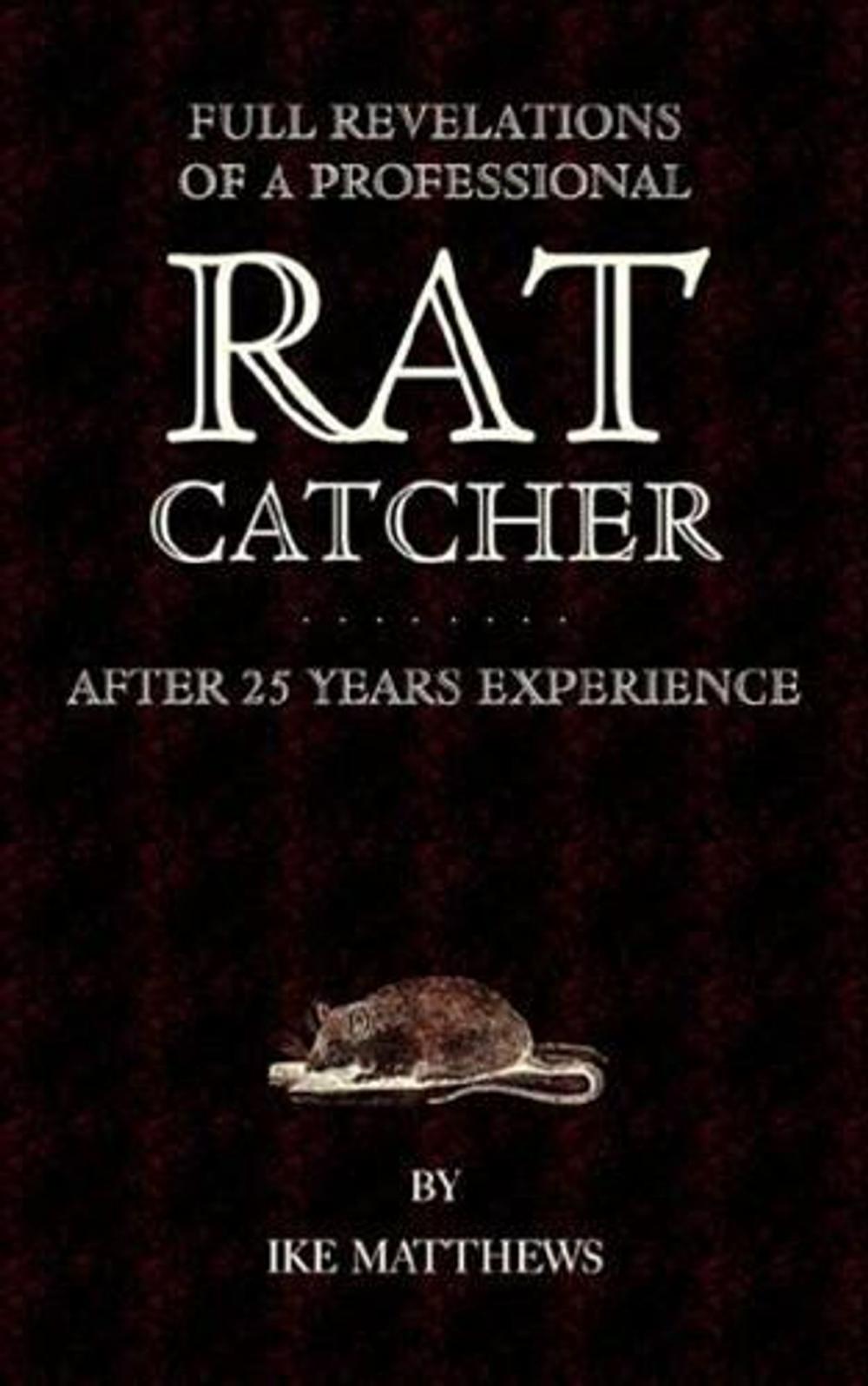 Big bigCover of Full Revelations Of A Professional Rat-Catcher
