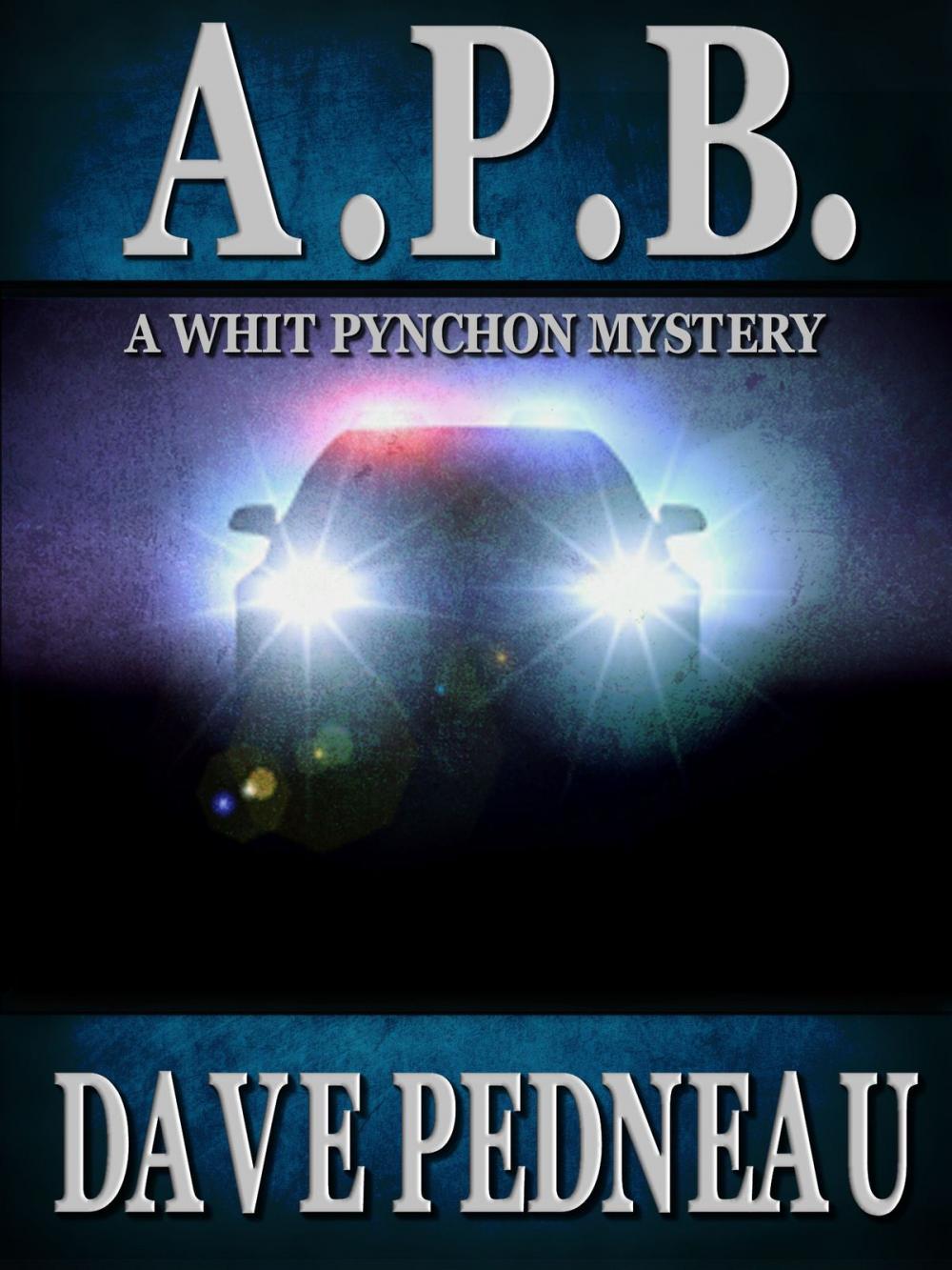 Big bigCover of A.P.B. - A Whit Pynchon Mystery