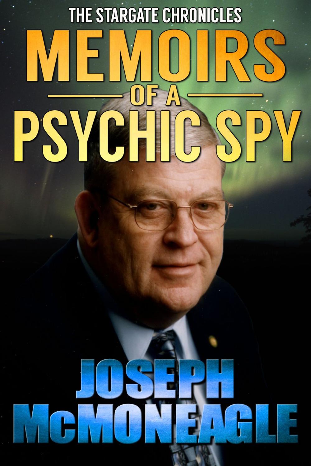Big bigCover of The Stargate Chronicles: Memoirs of a Psychic Spy