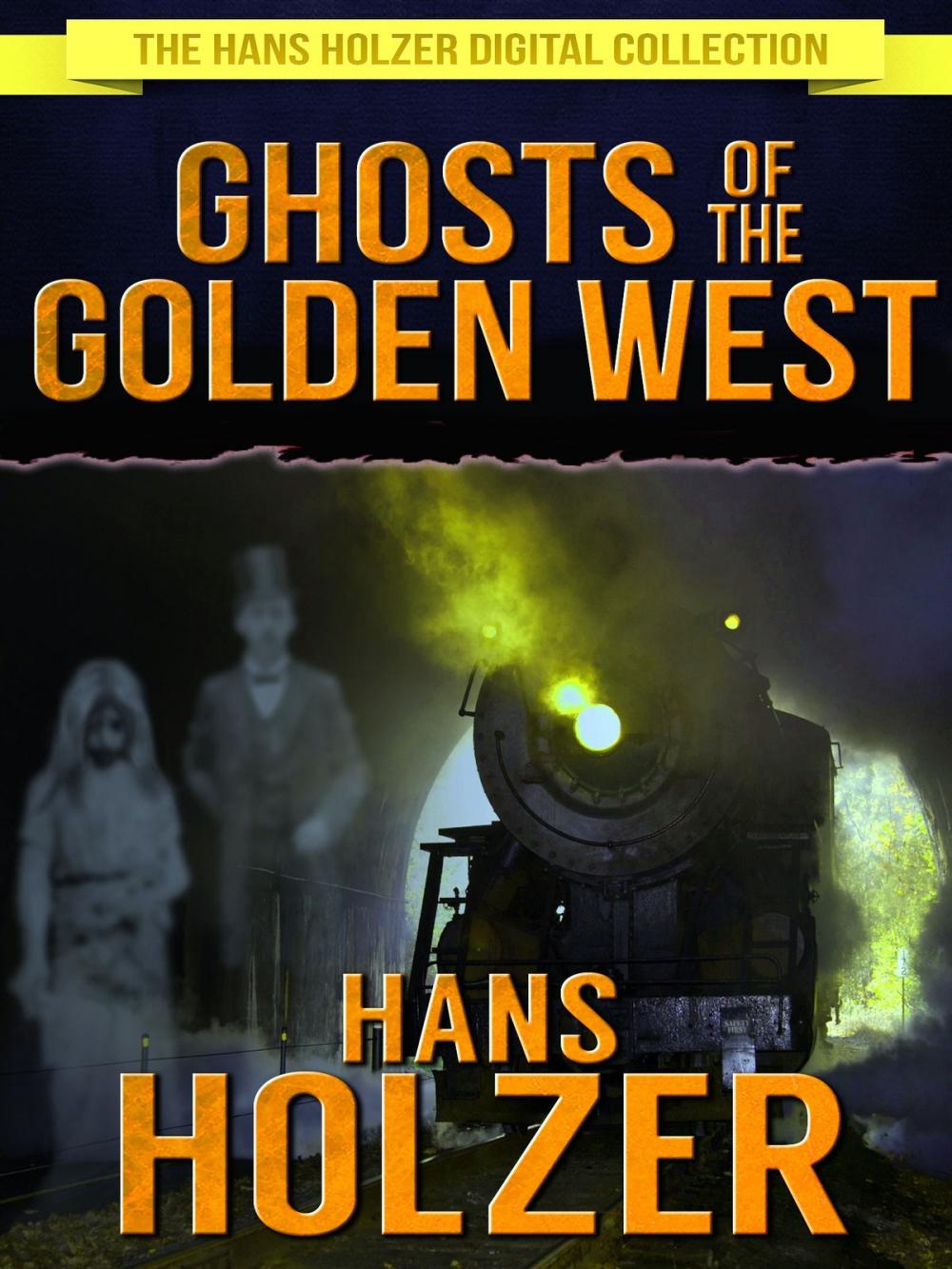 Big bigCover of Ghosts of the Golden West