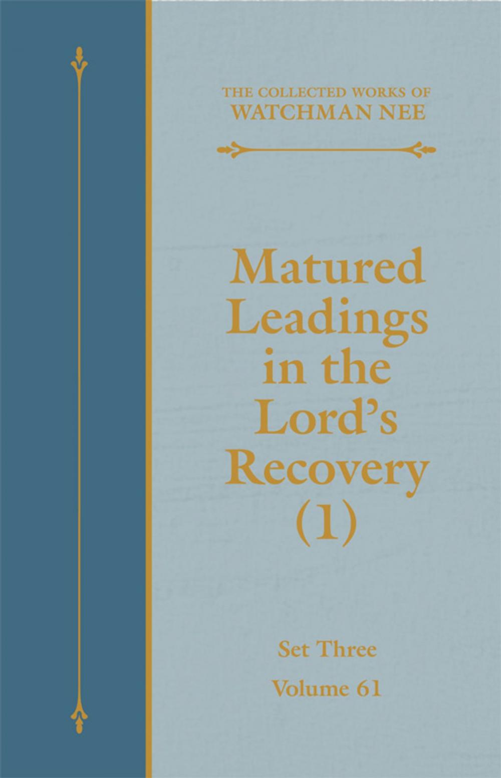 Big bigCover of Matured Leadings in the Lord's Recovery (1)