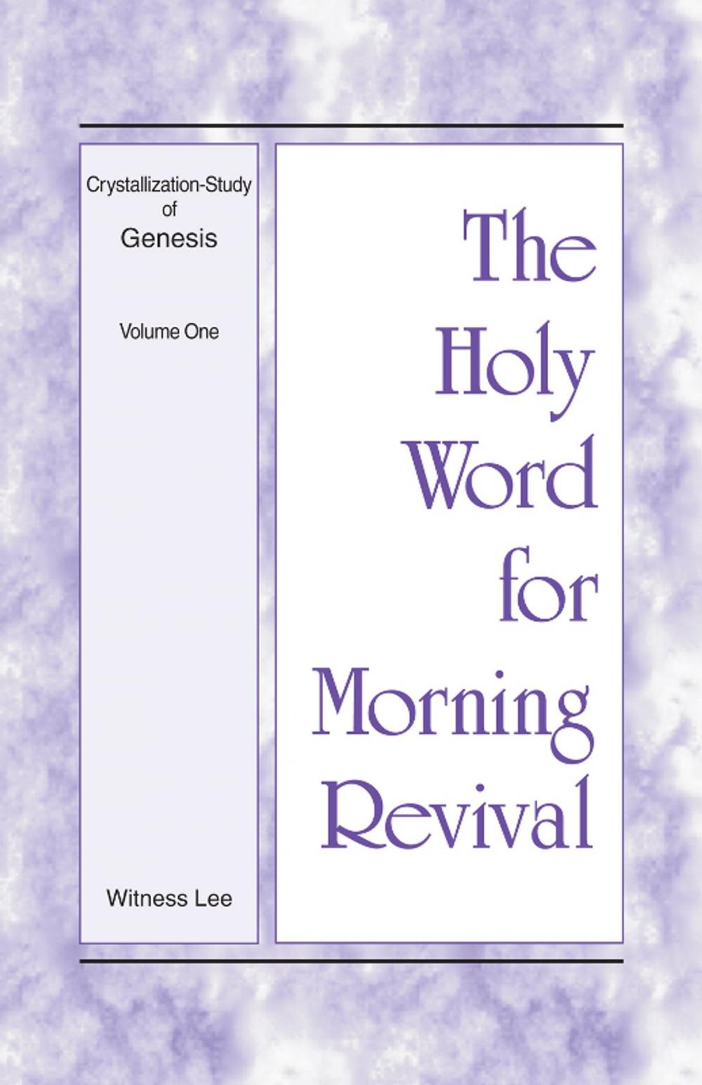 Big bigCover of The Holy Word for Morning Revival - Crystallization-study of Genesis Volume 1