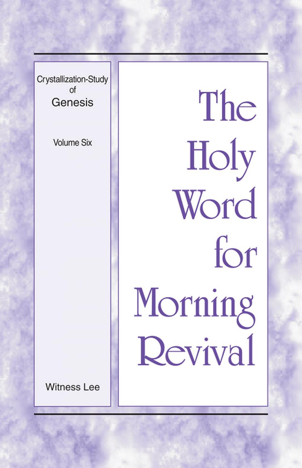 Big bigCover of The Holy Word for Morning Revival - Crystallization-study of Genesis Volume 6