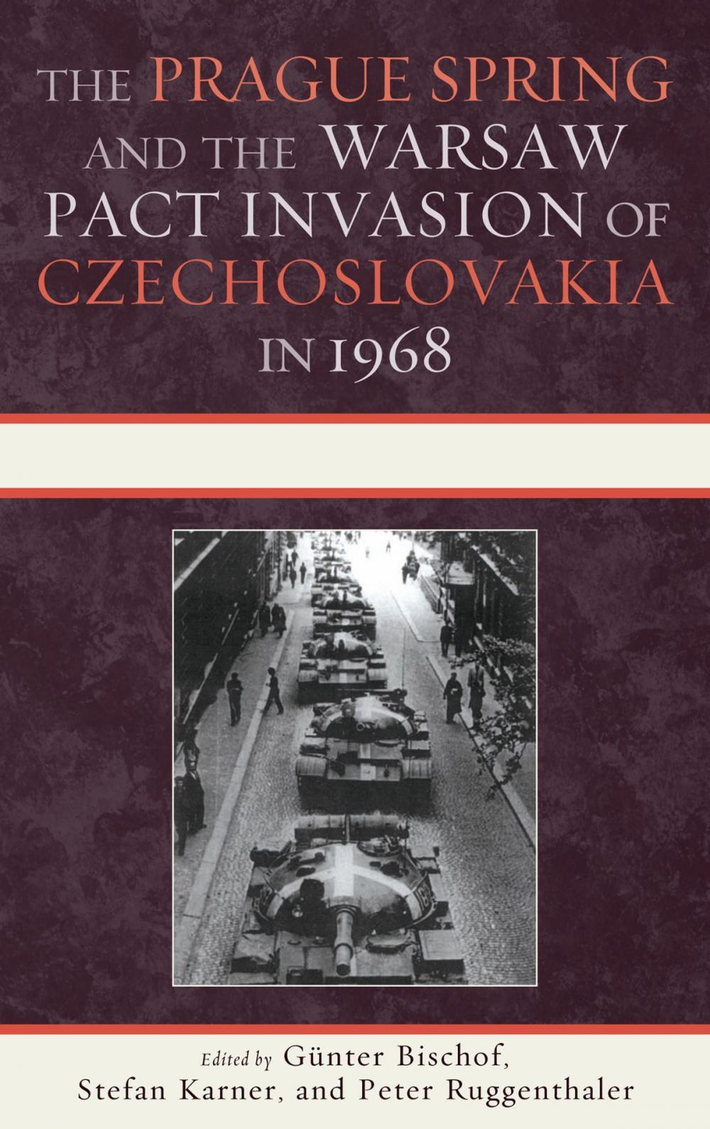Big bigCover of The Prague Spring and the Warsaw Pact Invasion of Czechoslovakia in 1968