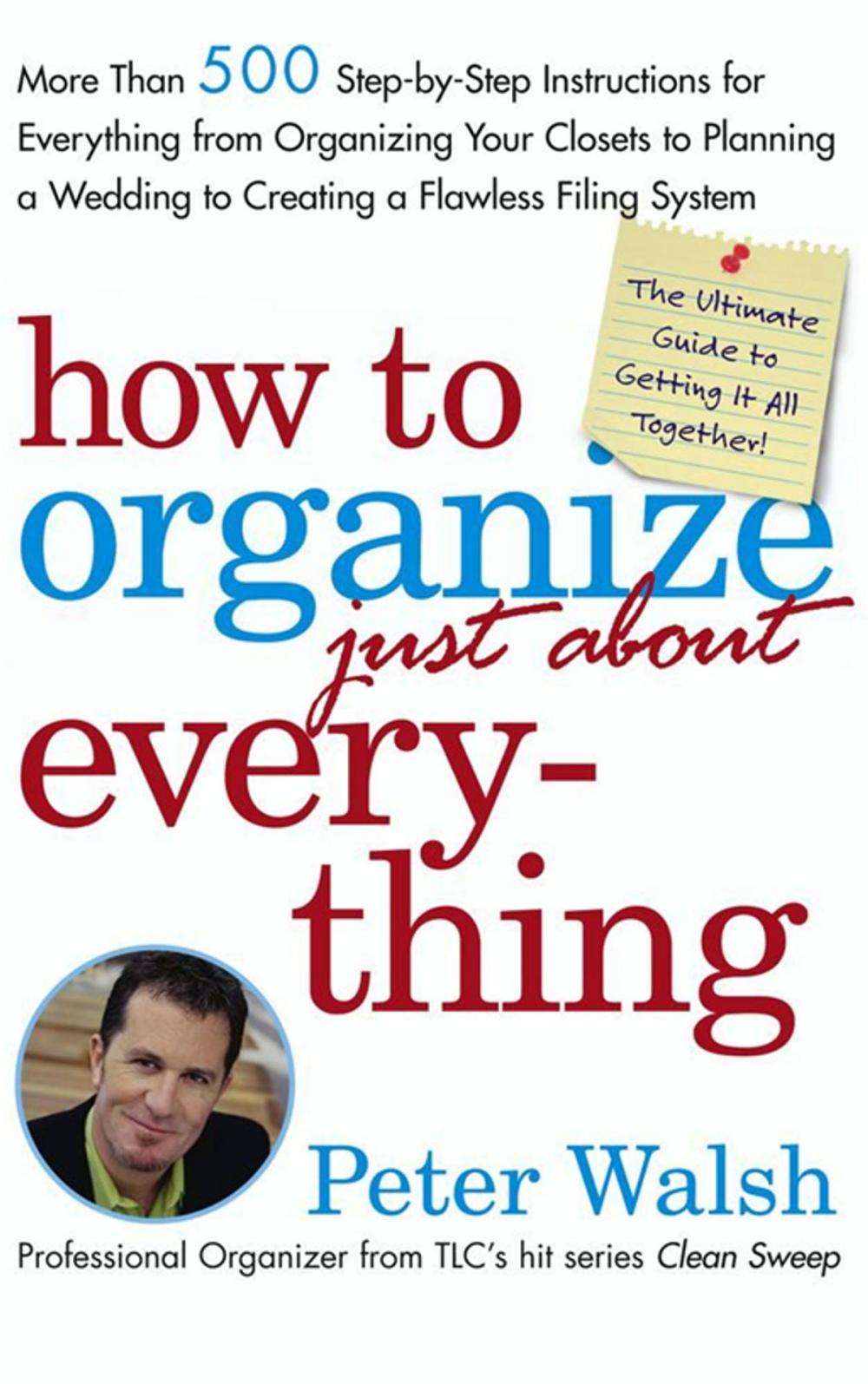 Big bigCover of How to Organize (Just About) Everything