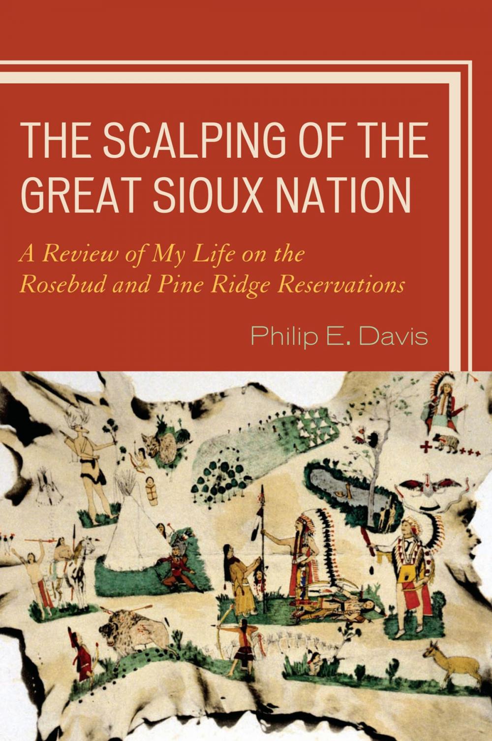 Big bigCover of The Scalping of the Great Sioux Nation