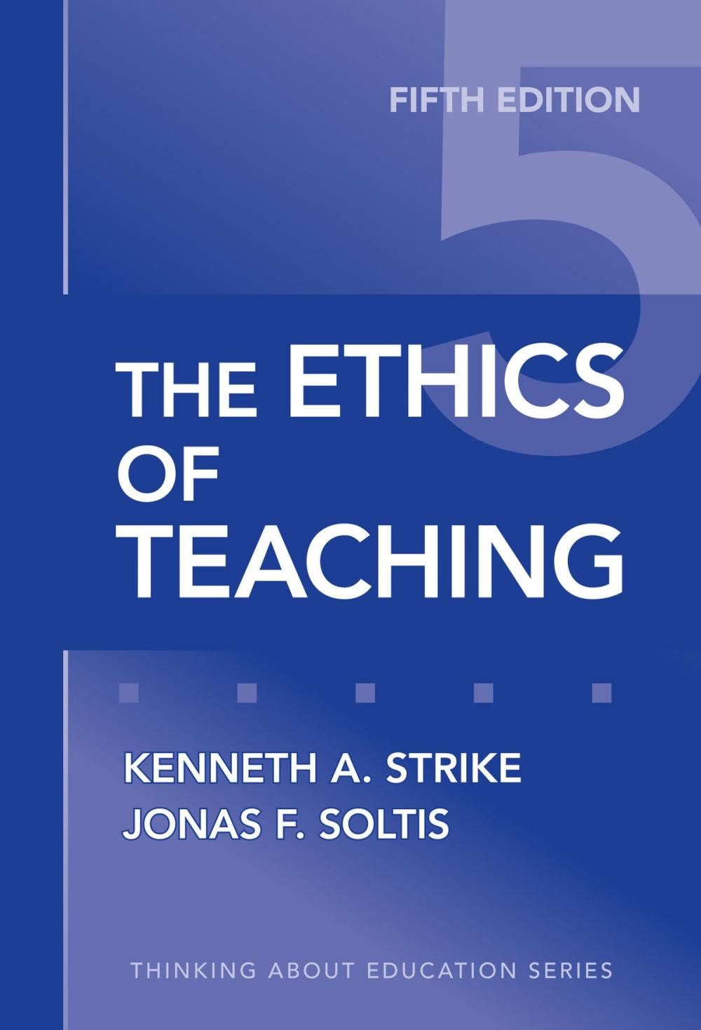 Big bigCover of The Ethics of Teaching, 5th Edition