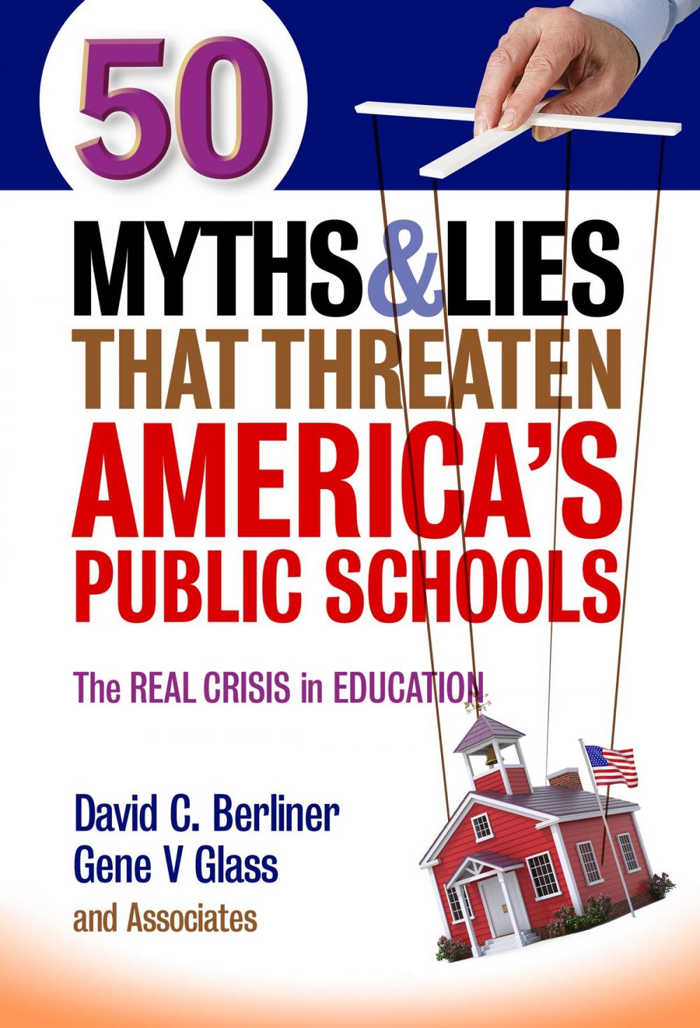 Big bigCover of 50 Myths and Lies That Threaten America's Public Schools