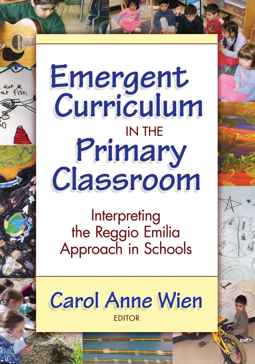 Big bigCover of Emergent Curriculum in the Primary Classroom