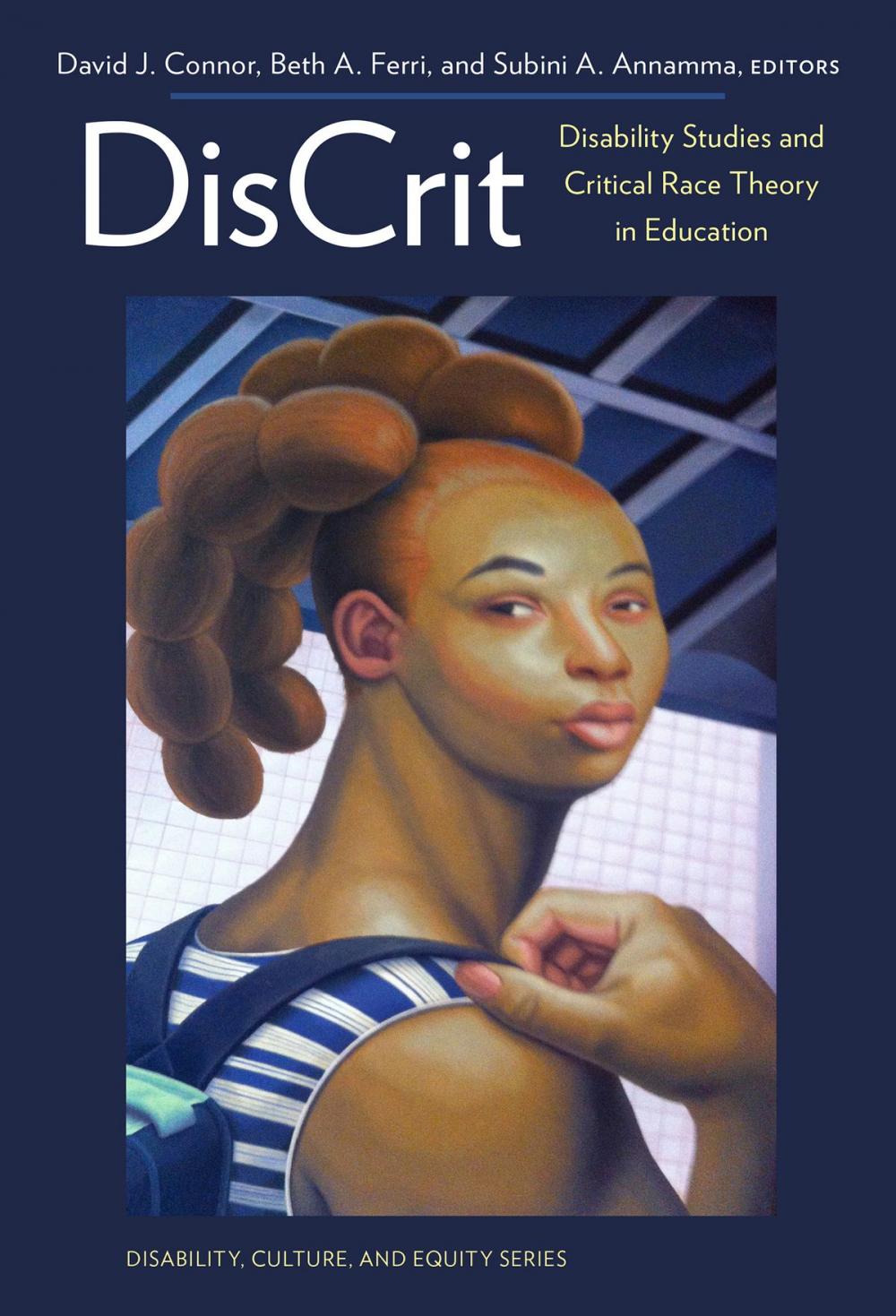Big bigCover of DisCrit—Disability Studies and Critical Race Theory in Education