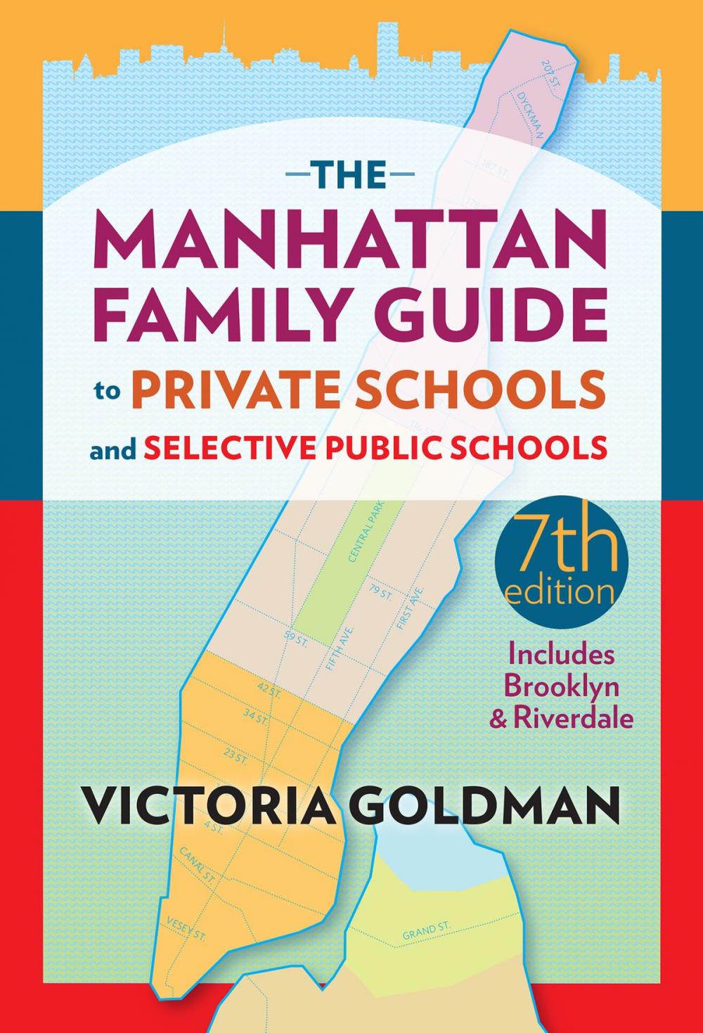 Big bigCover of The Manhattan Family Guide to Private Schools and Selected Public Schools, Seventh Edition