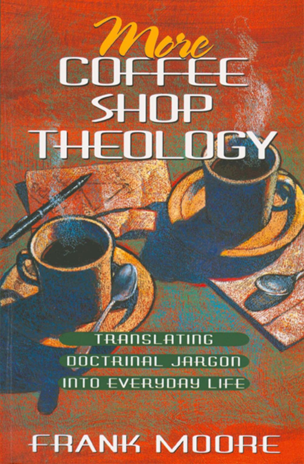 Big bigCover of More Coffee Shop Theology