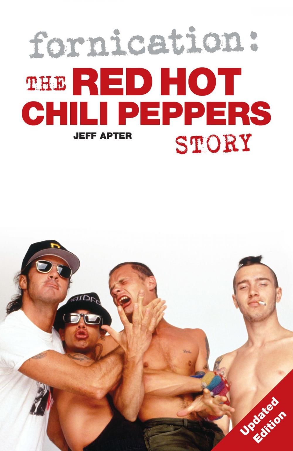 Big bigCover of Fornication: The Red Hot Chili Peppers Story
