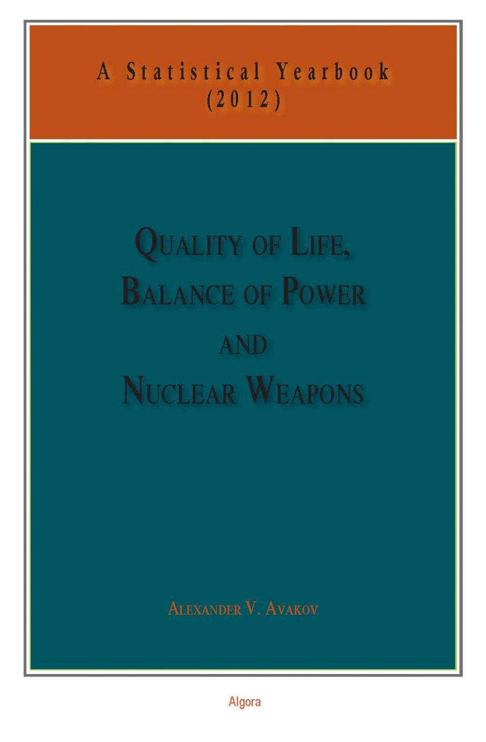 Big bigCover of Quality of Life, Balance of Powers, and Nuclear Weapons (2012)