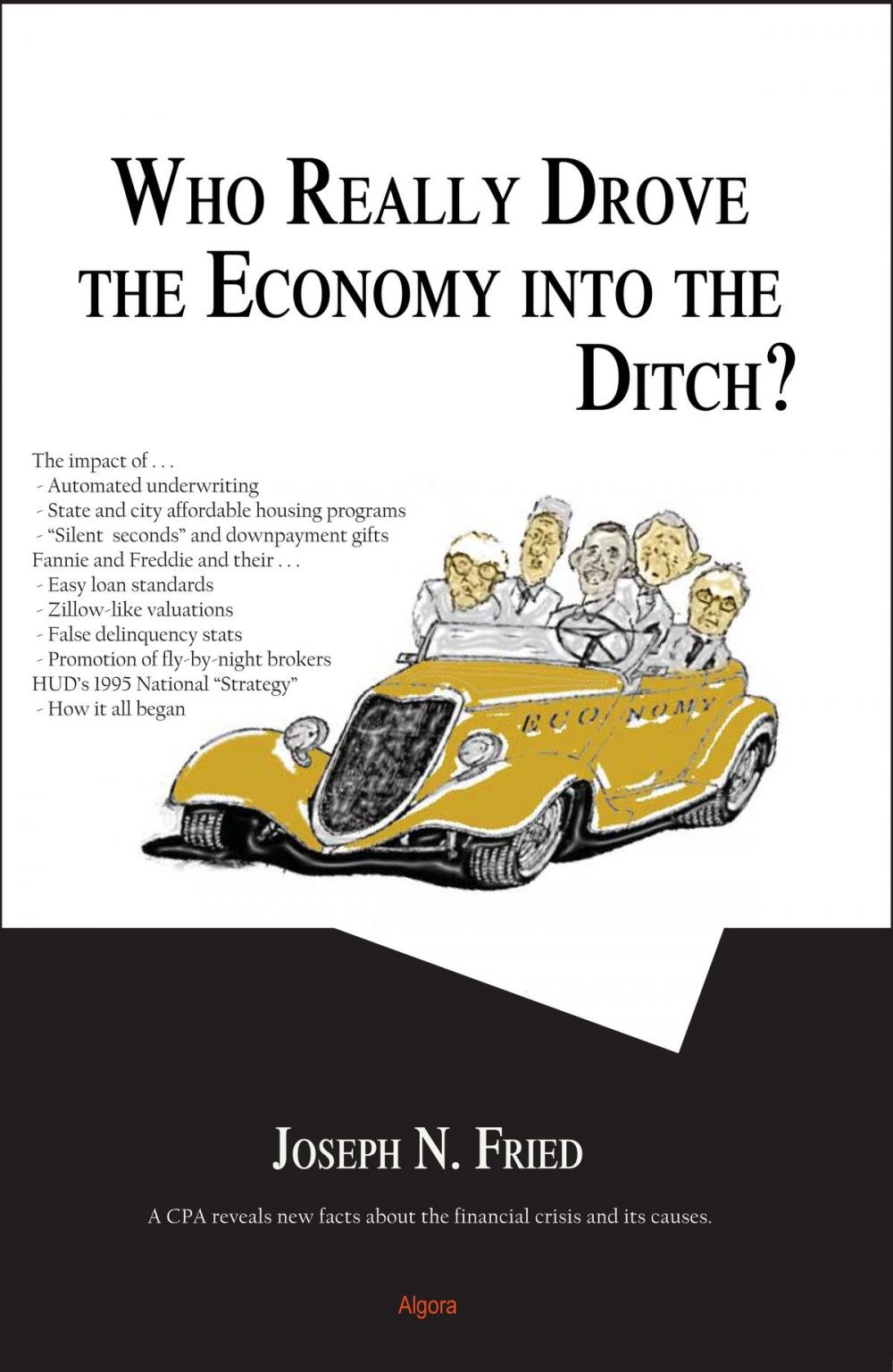 Big bigCover of Who Really Drove the Economy Into the Ditch?