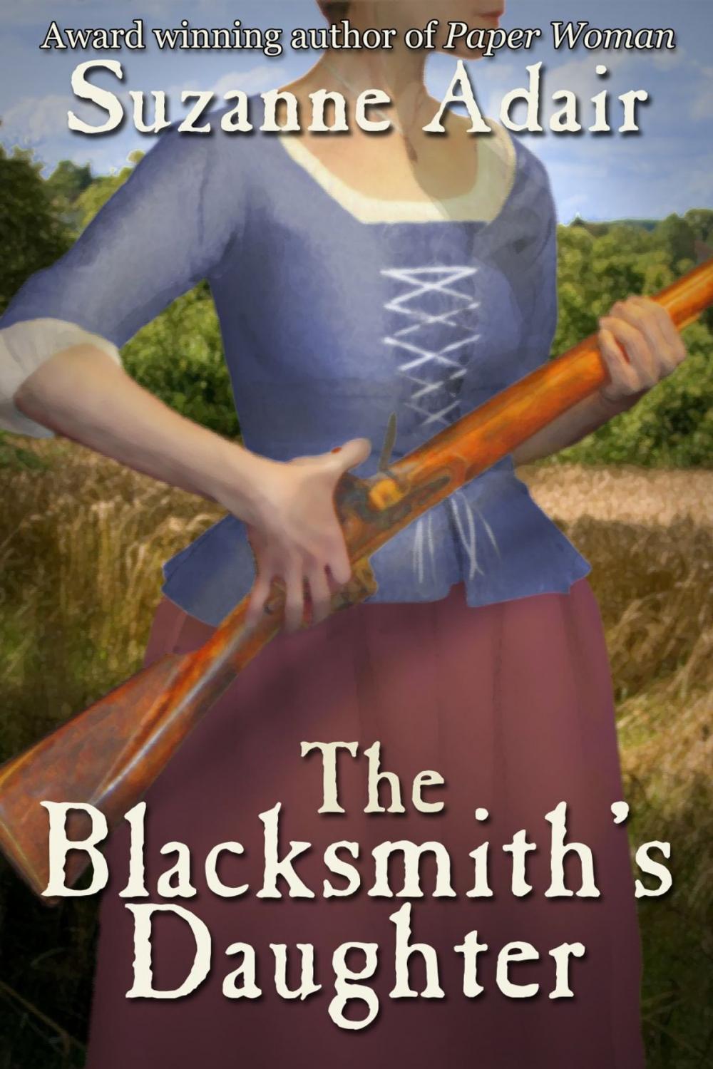 Big bigCover of The Blacksmith's Daughter: A Mystery of the American Revolution
