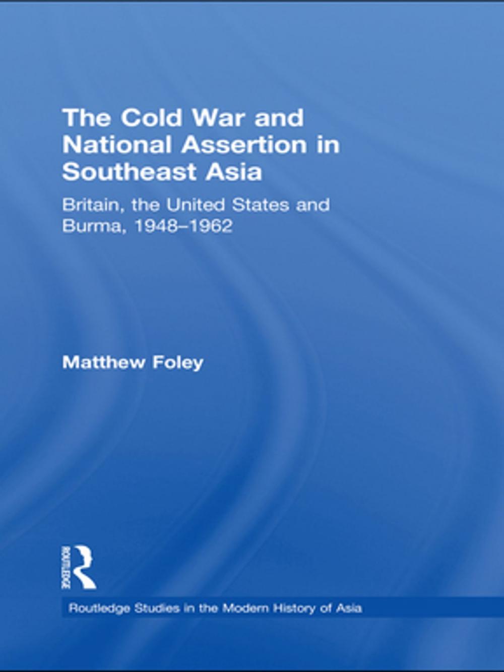 Big bigCover of The Cold War and National Assertion in Southeast Asia