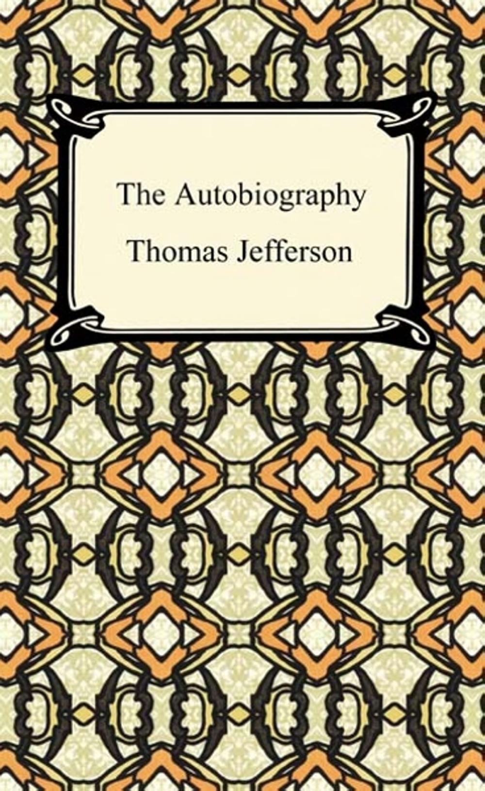 Big bigCover of The Autobiography of Thomas Jefferson