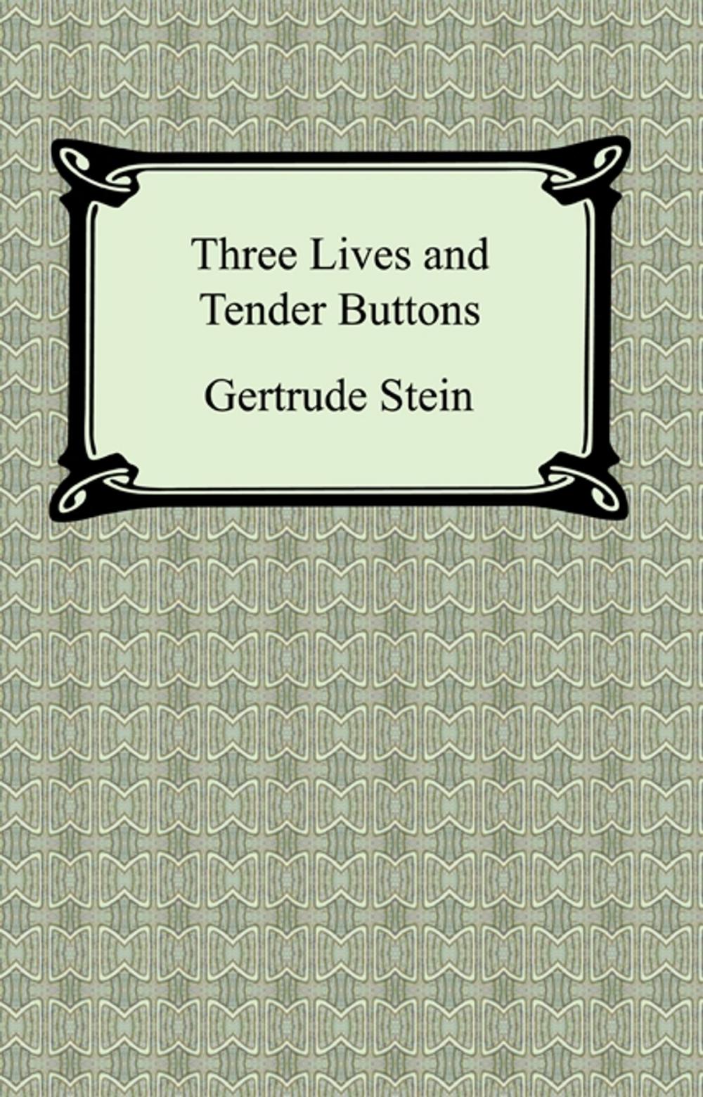 Big bigCover of Three Lives and Tender Buttons