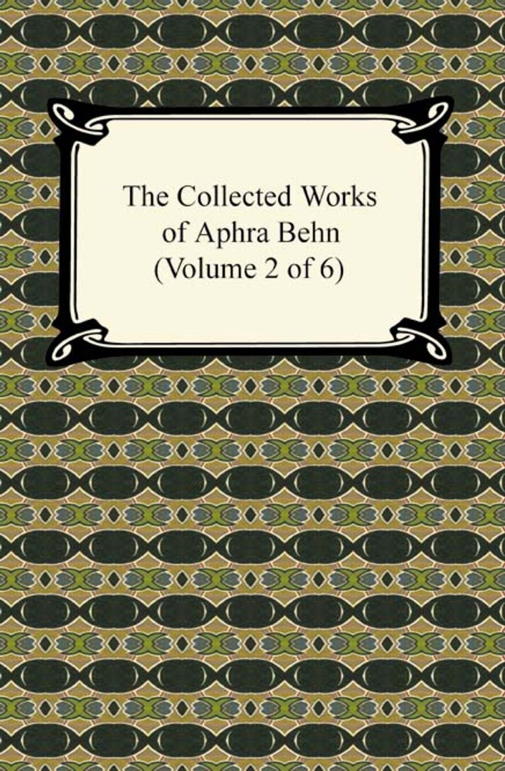 Big bigCover of The Collected Works of Aphra Behn (Volume 2 of 6)