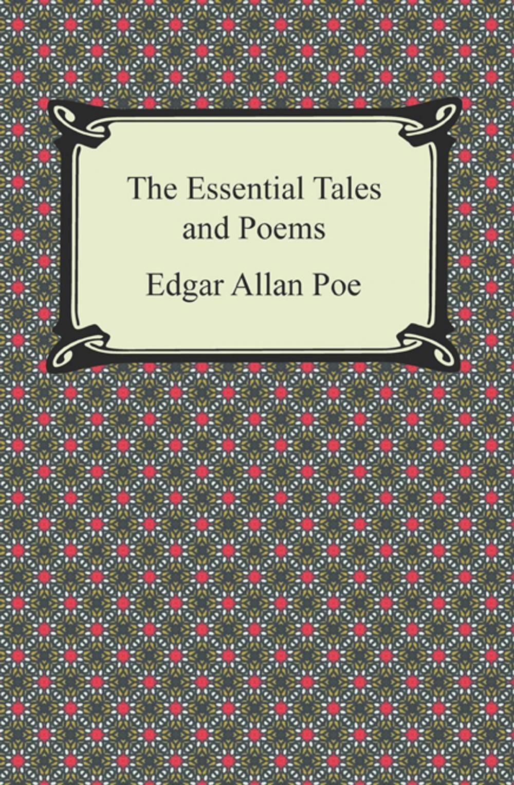 Big bigCover of The Essential Tales and Poems