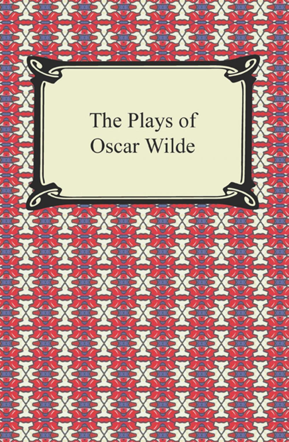 Big bigCover of The Plays of Oscar Wilde