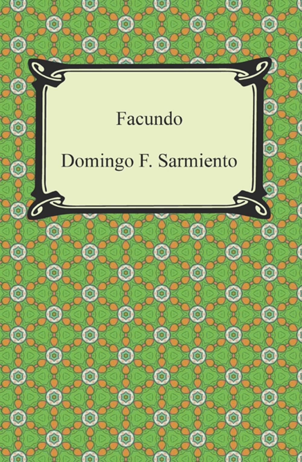 Big bigCover of Facundo: Or, Civilization and Barbarism