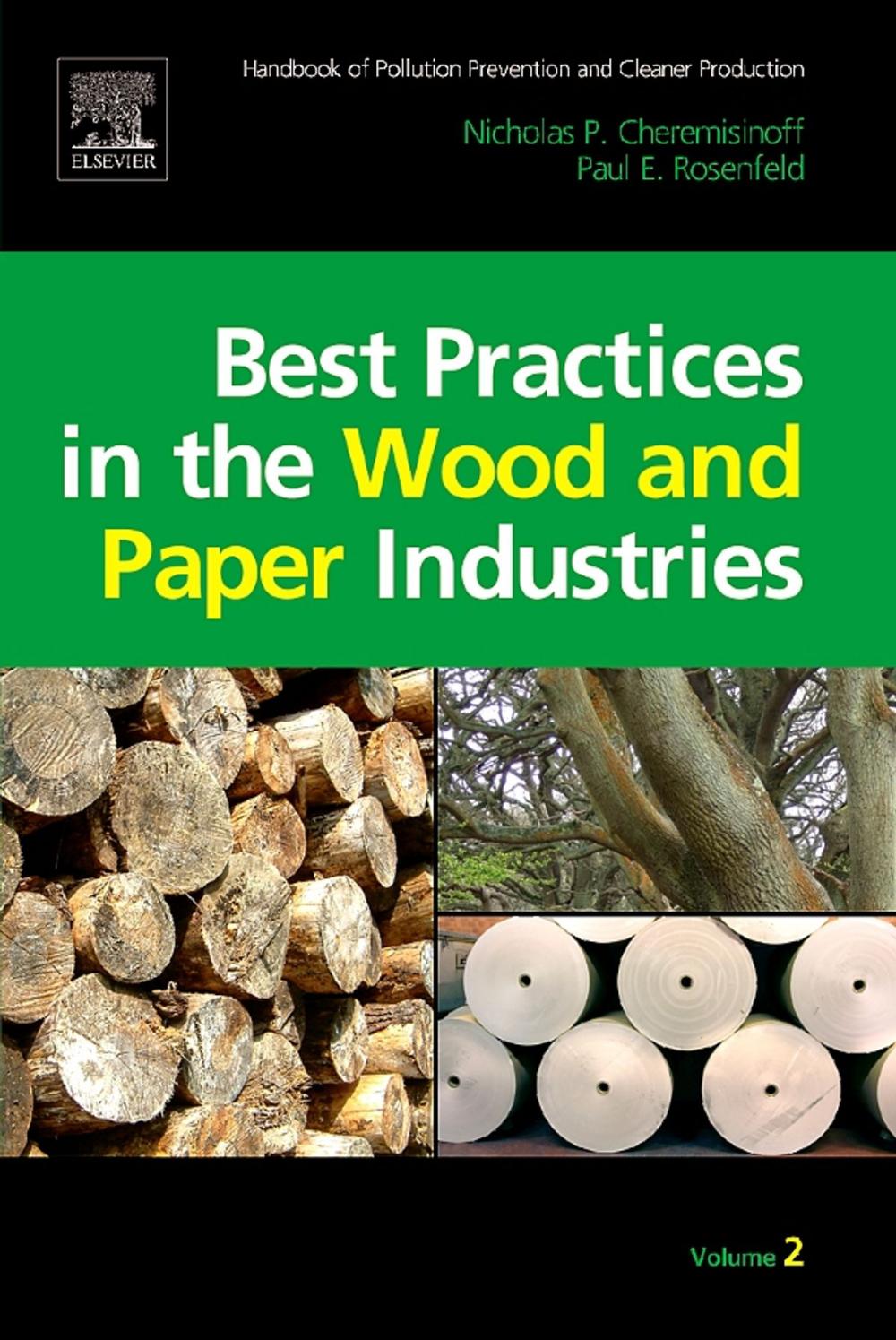 Big bigCover of Handbook of Pollution Prevention and Cleaner Production Vol. 2: Best Practices in the Wood and Paper Industries